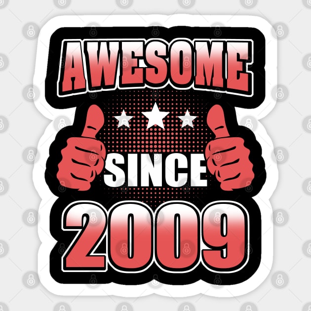 Awesome Since 2009 Sticker by Adikka